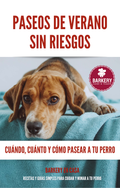 🐾 Cómo pasear a tu perro en verano sin hacerle daño 🐾